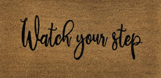 Watch Your Step Doormat
